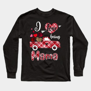 I Love Being Mama Red Plaid Truck Heart Valentines Day Long Sleeve T-Shirt